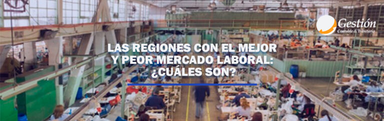 Las regiones con el mejor y peor mercado laboral: ¿Cuáles son?